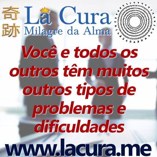 14183 Voce e todos os outros tem muitos outros tipos de problemas e dificuldades.jpg